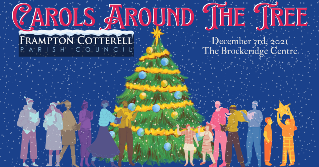 Carols Around The Tree. Frampton Cotterell Parish Council. December 3rd, 2021. The Brockeridge Centre