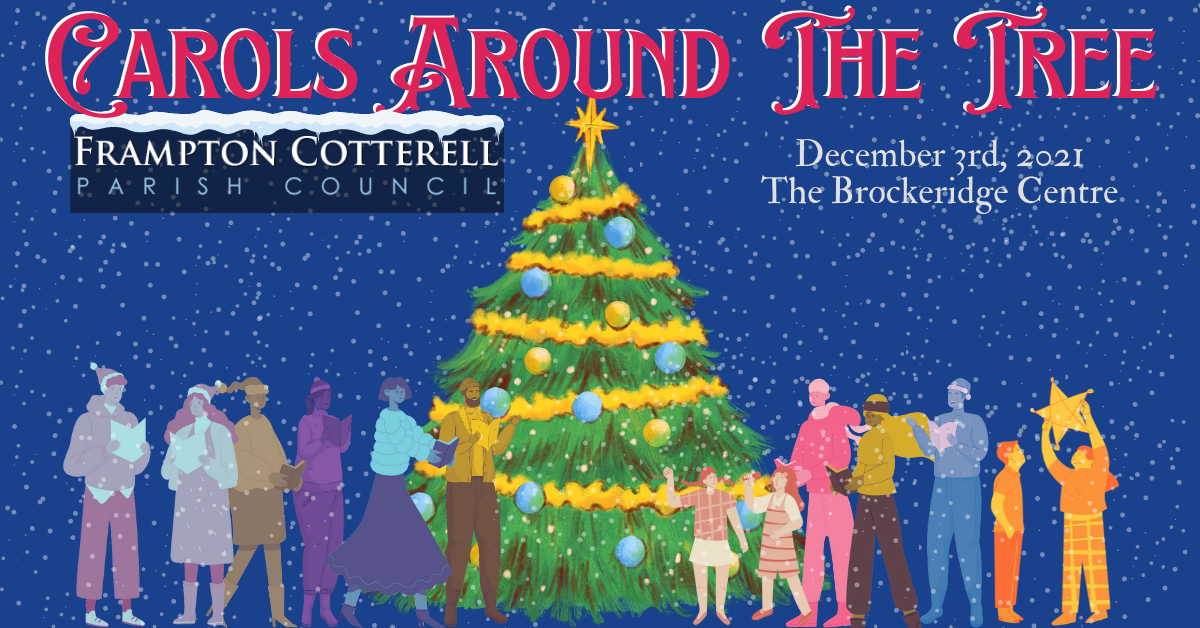 Carols Around The Tree 2021 – Frampton Cotterell Winter Event!