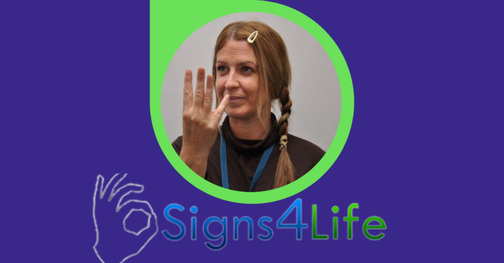 Signs 4 Life plus photo of a person with light brown hair in a plait holding up four fingers.