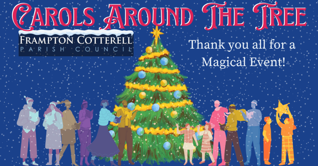 Carols Around The Tree. Frampton Cotterell Parish Council. Thank you all for a Magical Event!
