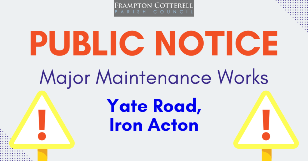 PUBLIC NOTICE - Major Maintenance Works - Yare Road, Iron Acton