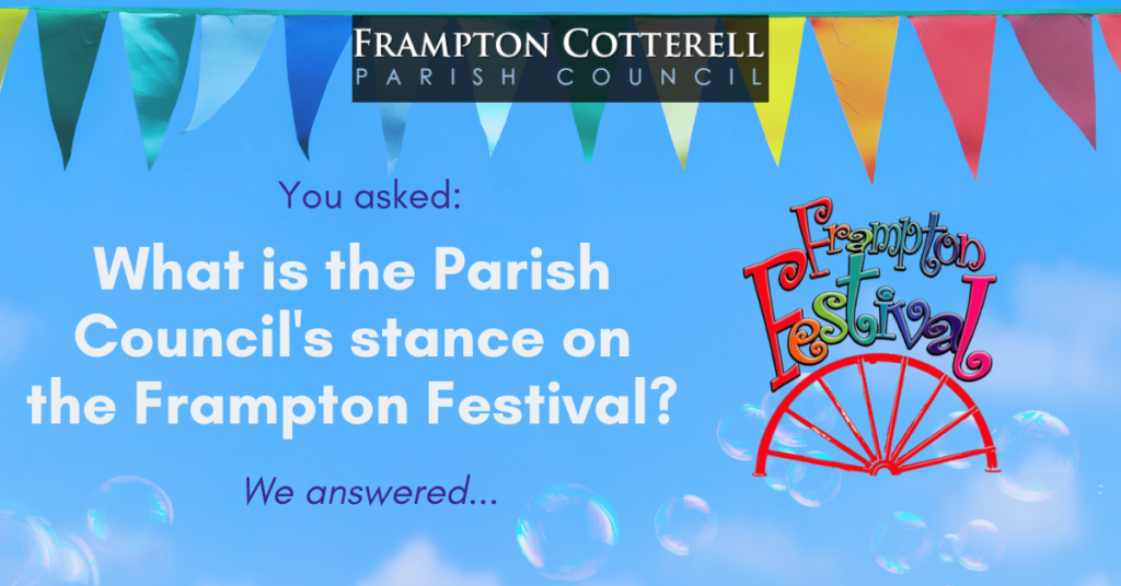 You asked... What is the Parish Council's stance on the Frampton Festival? We answered....