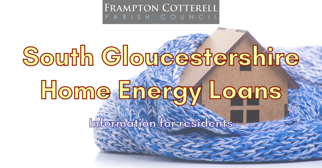 Frampton Cotterell Parish Council. South Gloucestershire home Energy loans. Information for residents.