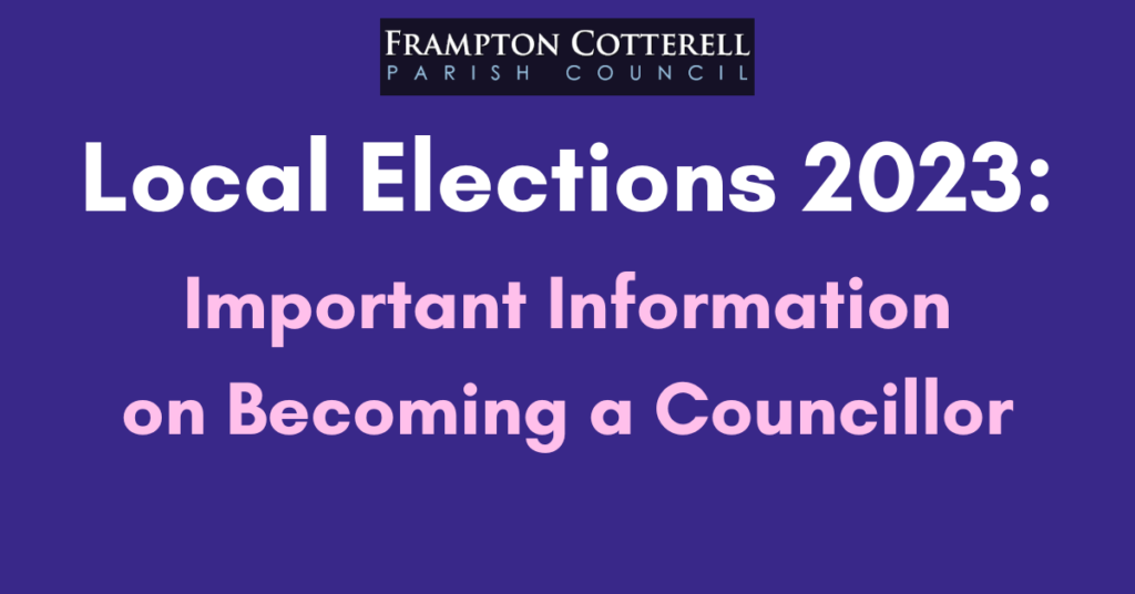 Frampton Cotterell Parish Council. Local Elections 2023: Important Information on becoming a councillor.