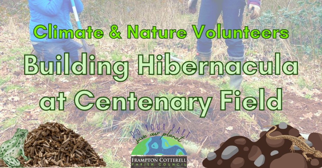 Climate & Nature Volunteers / Building hibernacula at Centenary Field. Do your part, save our planet: Frampton Cotterell Parish Council.