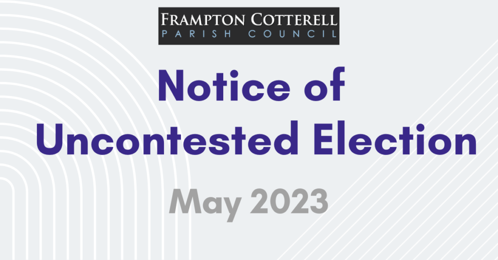 Frampton Cotterell Parish Council. Notice of Uncontested Election May 2023