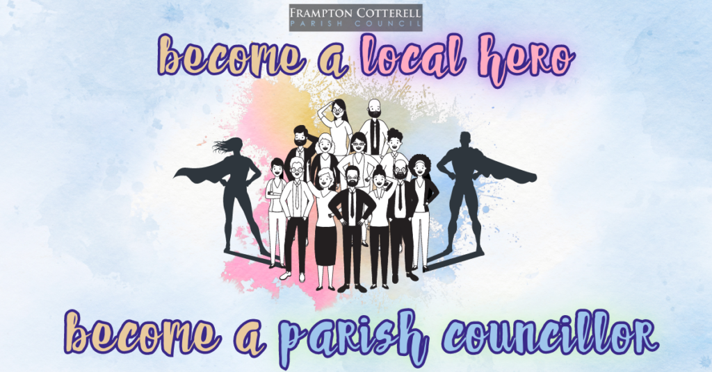 Frampton Cotterell Parish Council. Become a Local Hero. Become a Parish Councillor.