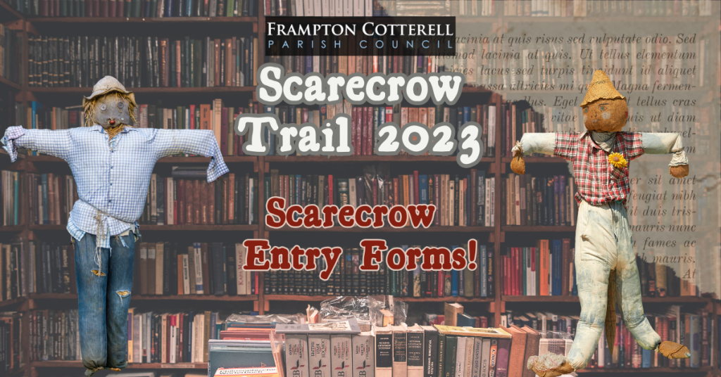 Two scarecrows standing in front of a floor-to-ceiling, wall-to-wall, dark coloured bookcase. A semi transparent overlay of a torn book page covers the right upper corner. Text reads "Frampton Cotterell Parish Council Scarecrow Trail 2023: Scarecrow Entry Forms!!