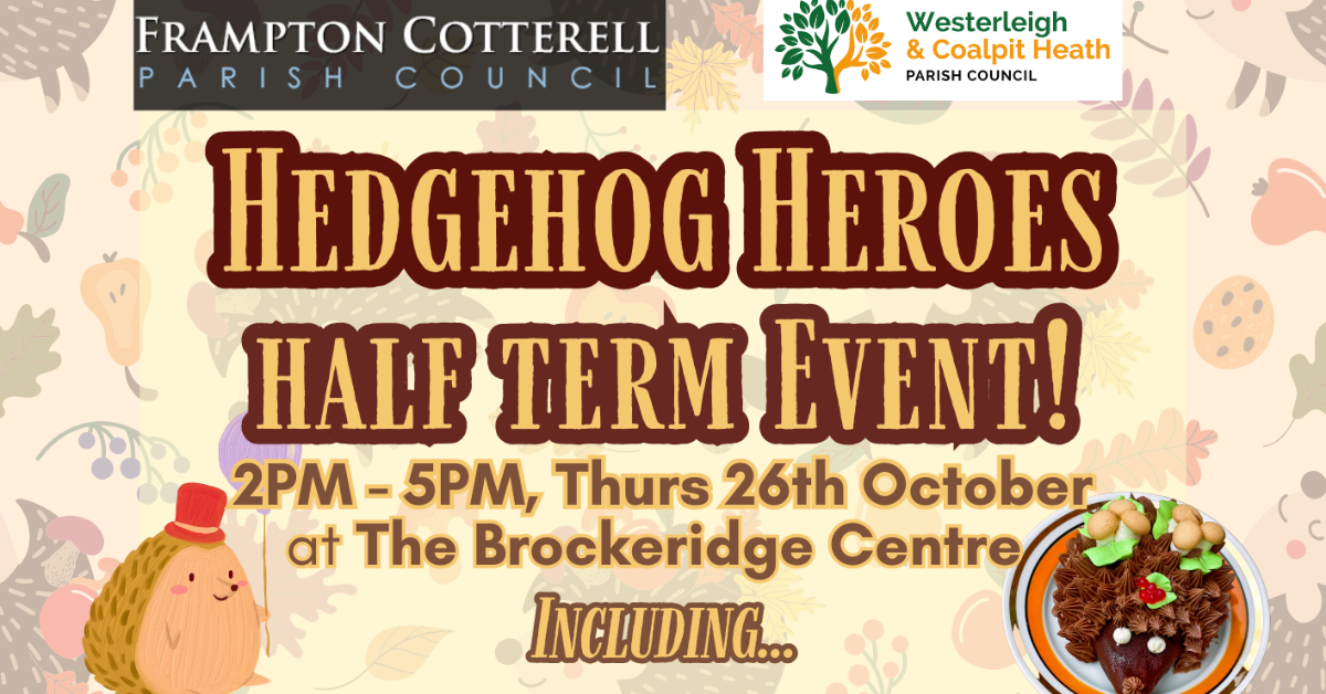 Hedgehog Heroes Half Term Event in Frampton Cotterell