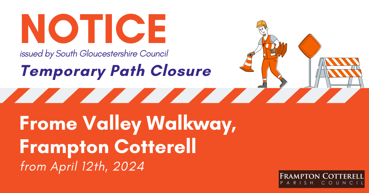 Temporary Closure of Frome Valley Walkway – Notice from SGC