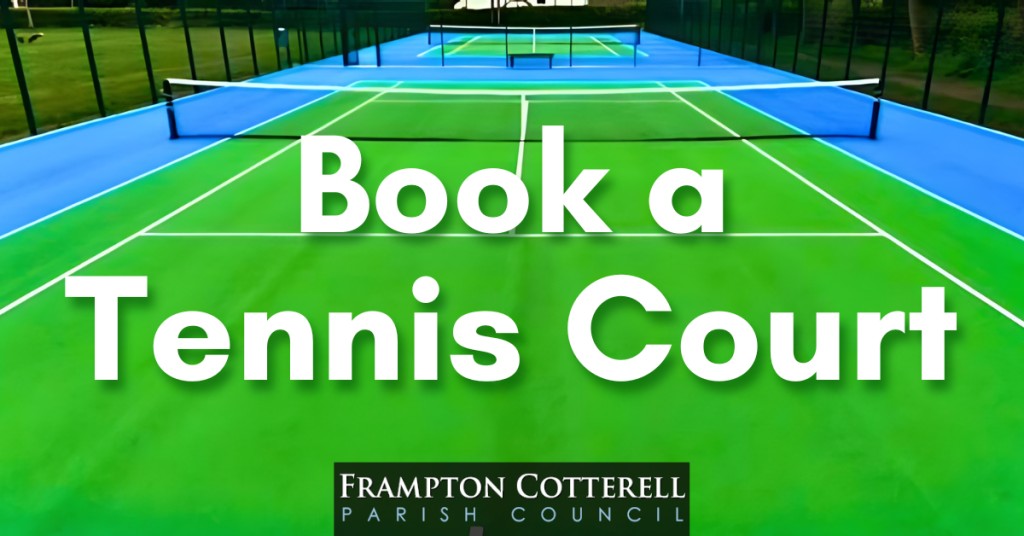 Book a tennis court. Text over photograph of the refurbished tennis courts at The Park. Frampton Cotterell Parish Council logo.