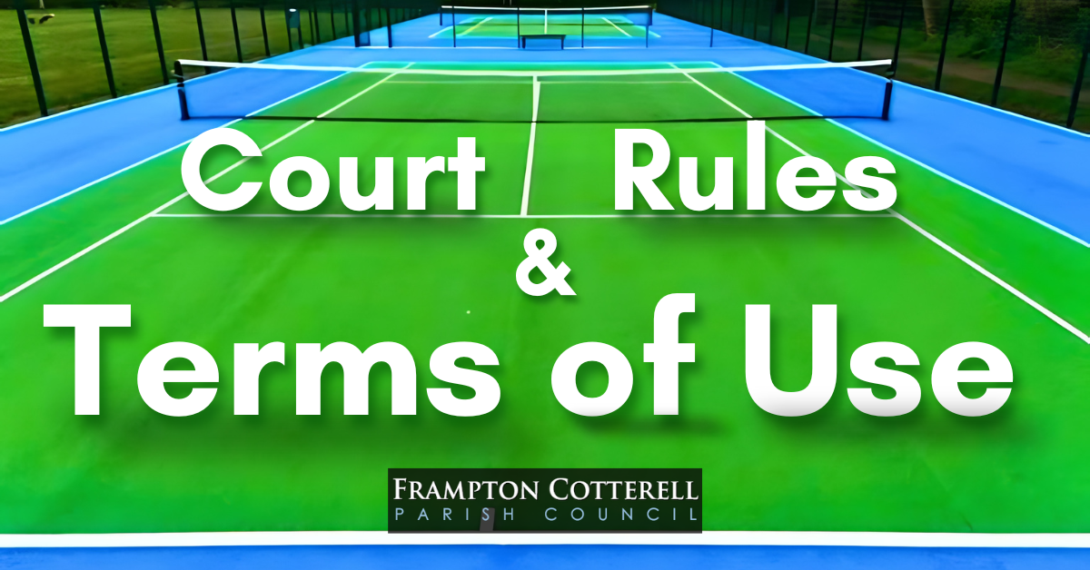 Court Rules & Terms of Use. Text over photograph of the refurbished tennis courts at The Park. Frampton Cotterell Parish Council logo.