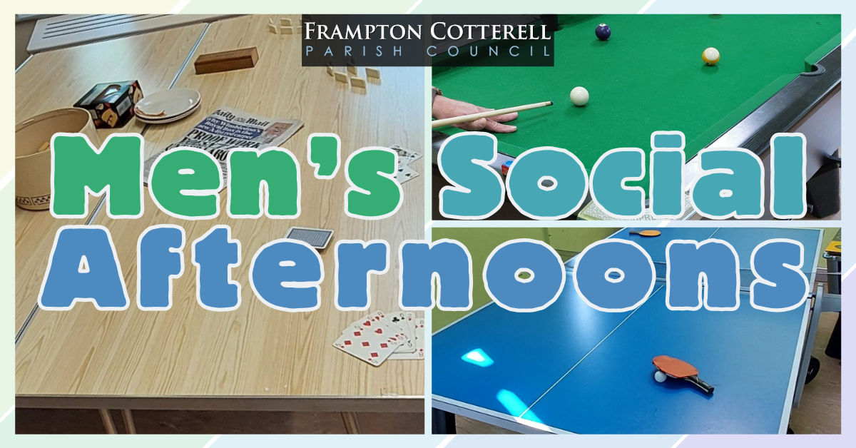 Frampton Cotterell Parish Council. Men's Social Afternoons.