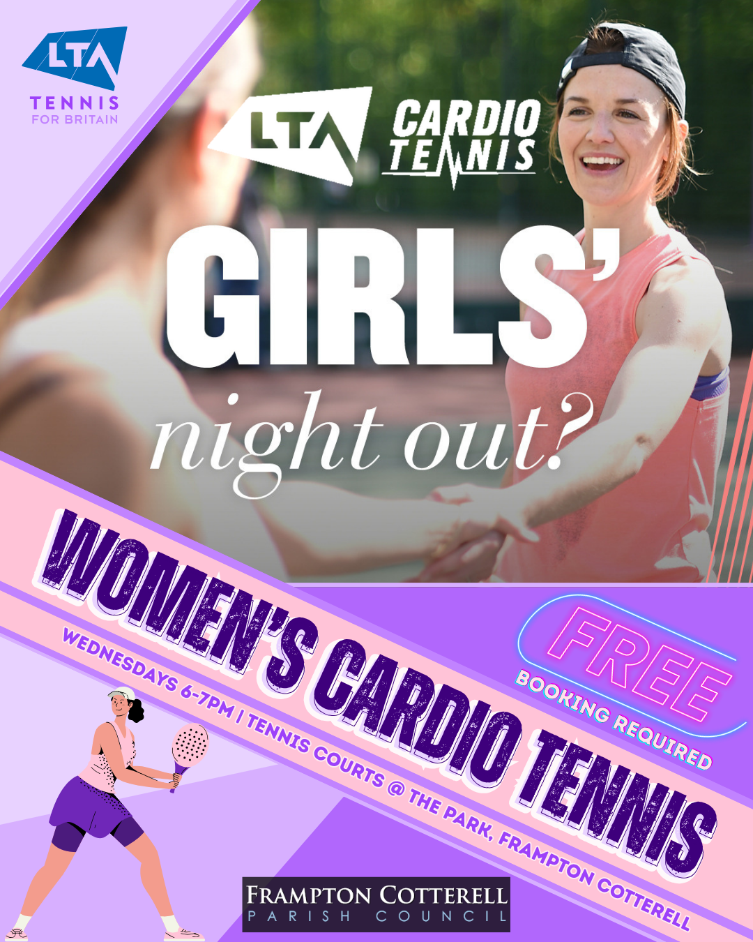 LTA Cardio Tennis. Girls' night out? Women's Cardio Tennis - Wednesdays, 6-7PM, Tennis Courts @ The Park, Frampton Cotterell. Free! (Booking required). Frampton Cotterell Parish Council.